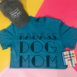 The Dapper Paw Badass Mom Shirt