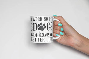 The Dapper Paw Work  Dog  Better Life Mug 11oz Black